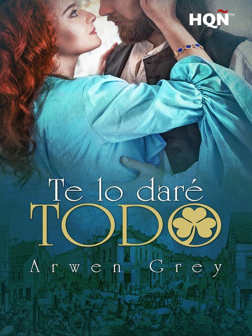 Title details for Te lo daré todo by Arwen Grey - Available